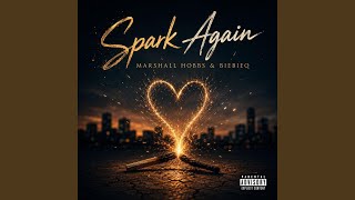 Download Lagu Spark Again (feat. BieBieQ Lekker Beats)