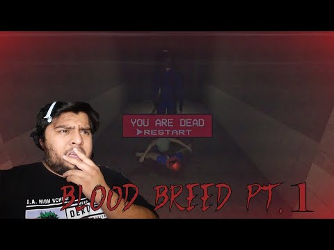 BLOOD BREED PART 1