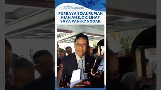 Respons Menkeu Purbaya Soal Rupiah Tembus Rp18 Ribu Per Dolar As Anda Lihat Saya Panik Nggak