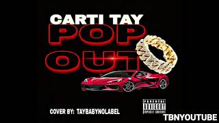 FR CARTI TAY - POP OUT