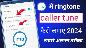 How To Set Caller tune in Imo 2024 l Imo Me Caller tune kaise lagaye l  imo ringtone kaise set kare