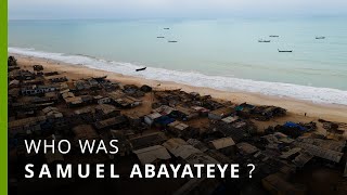 Who was Samuel Abayateye, the fishery observer missing in Ghana