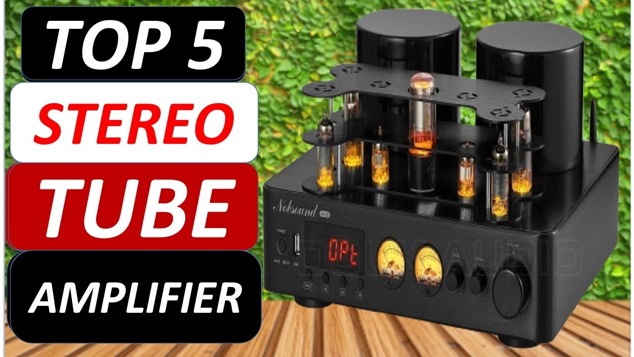 Top 5 Best Stereo Tube Amplifier in 2026 on AliExpress - YouTube