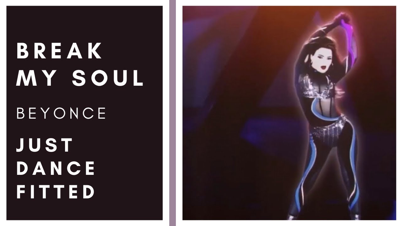 Break My Soul by Beyoncé || Just Dance 2023 FITTED - YouTube