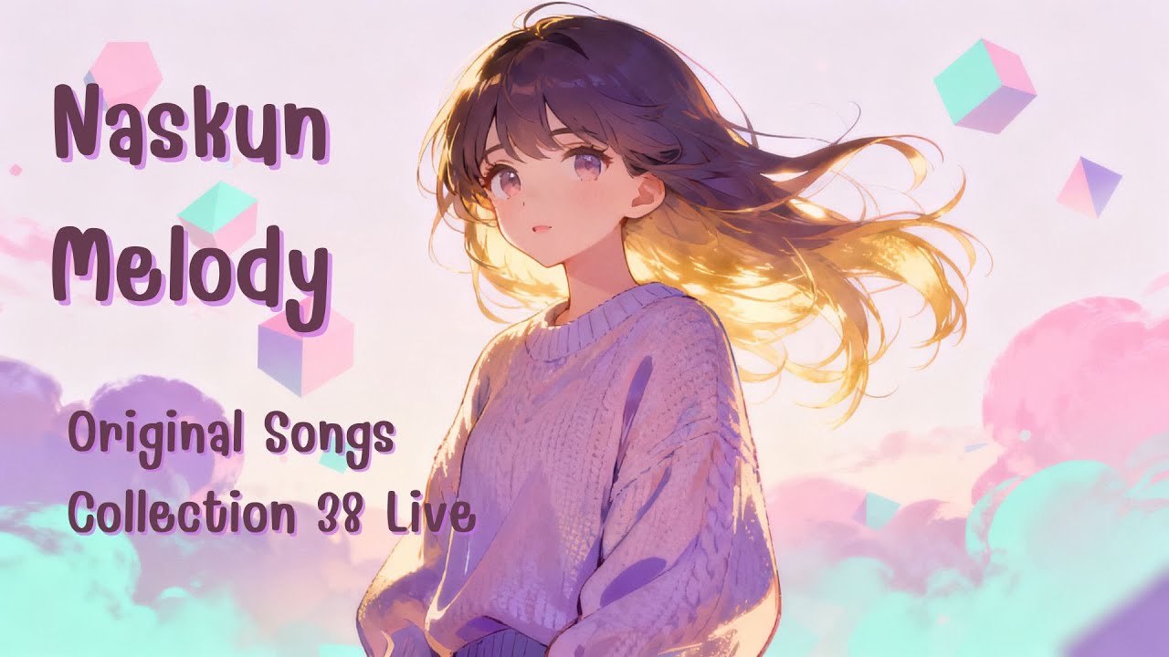 Naskun Melody – Original Songs Collection 38 Live