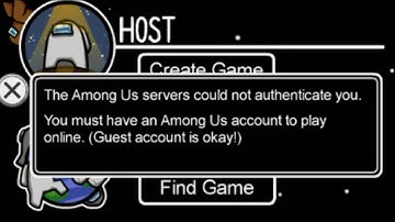 FIX The Among Us servers Could Not Authenticate You You Must Have an Among us Account to Play Online