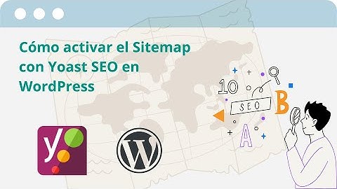 Cómo activar el Sitemap con Yoast SEO en WordPress