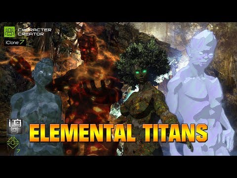 Elemental Titans ( Iclone 7 Characters )