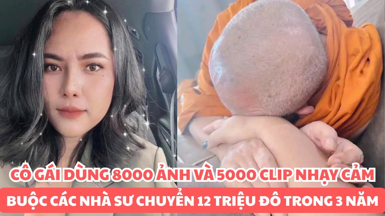 Cô Gái Dùng 8000 Ảnh Nhạy Cảm Cùng 5000 Clip Nóng Để Vòi 12 Triệu Đô Từ Hàng Chục Nhà Sư Trong 3 Năm