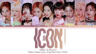 TWICE (트와이스) – ICON (Color Coded Lyrics Eng/Rom/Han)
