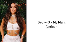Becky G - My Man (Lyrics)