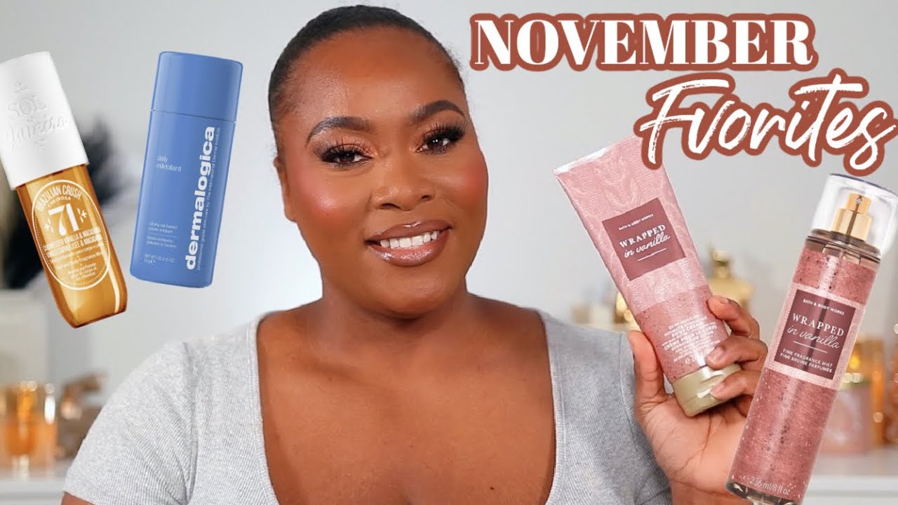 NOVEMBER FAVORITES MAKEUP SKINCARE BODY CARE FRAGRANCE WRAPPED IN