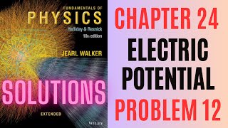 Halliday resnick chapter 24 problem 12 solution | Fundamentals of physics 10e solutions