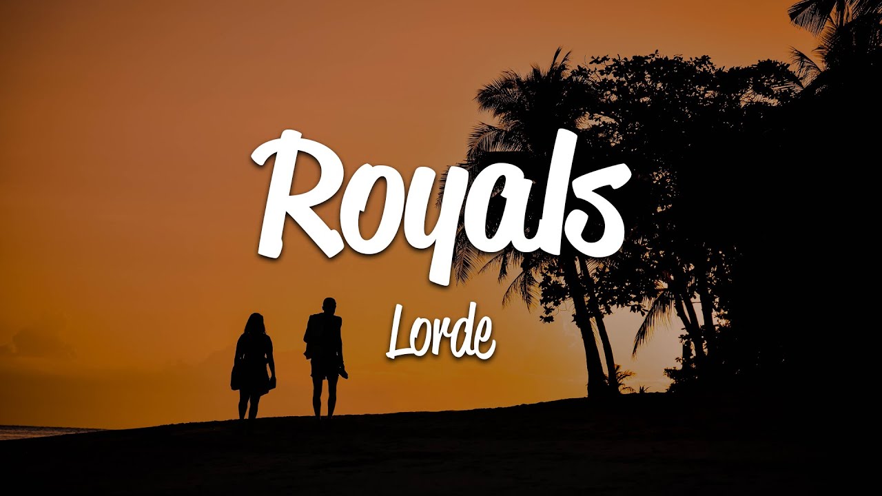 Роялти песня. Royalty текст. Lorde Royals Sarah. Lorde Royals. Lorde Team.