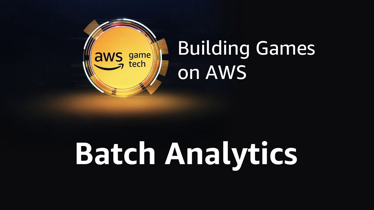 Episode 8: Batch Analytics (AWS Game Tech Tutorial Series) - YouTube