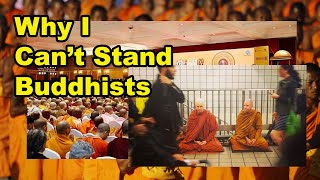 Why I Can't Stand Buddhists Why I Can't Stand Buddhists