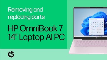 Remove and Replace Parts | HP OmniBook 7 14 inch Laptop AI PC | HP Computer Service | HP Support