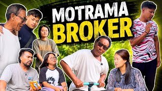 MOTRAMA BROKER 🤣🤣// A MANIPURI COMEDY VIDEO//