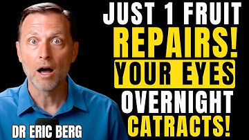 Eat This Fruit Before Bed to Improve Eyesight & Protect Vision Naturally | Dr. Eric Berg DC