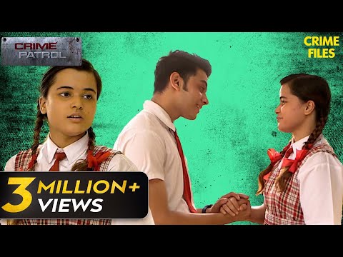 School की Love Story ने लिया भयानक मोड़ | Crime Patrol Series | TV Serial Latest Episode