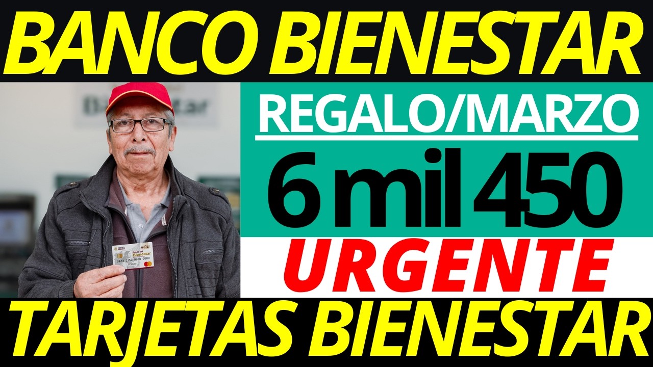 Banco del Bienestar hoy deposita $6,450 ¿ya llegó?