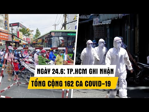 Video Ngày 24/6: TP.HCM thêm 162 ca Covid-19, tổng cộng... - youtube