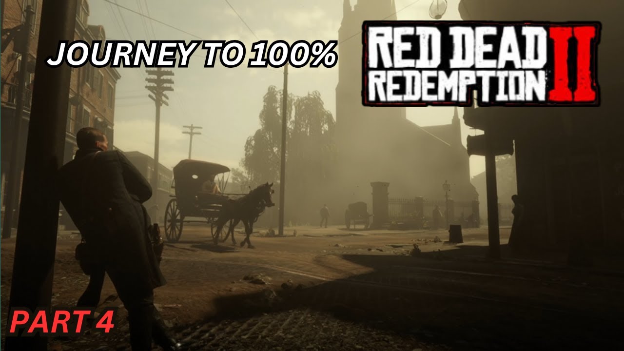 Journey To 100% Red Dead Redemption 2 Part 4 - YouTube