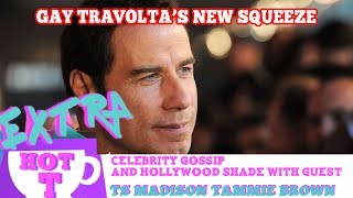 Gay Travolta's New Squeeze!: Extra Hot T with TAMMIE BROWN & TS MADISON | Hey Qween