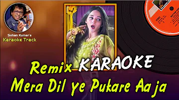 Mera Dil Ye Pukare Aaja REMIX Karaoke Track With Hindi Lyrics By Sohan Kumar