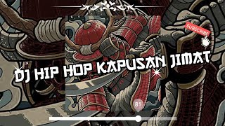 DJ HIP HOP KAPUSAN JIMAT 🔥
