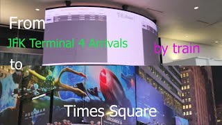 JFK Terminal 4 Arrivals to Times Square by train feat. Grand Central