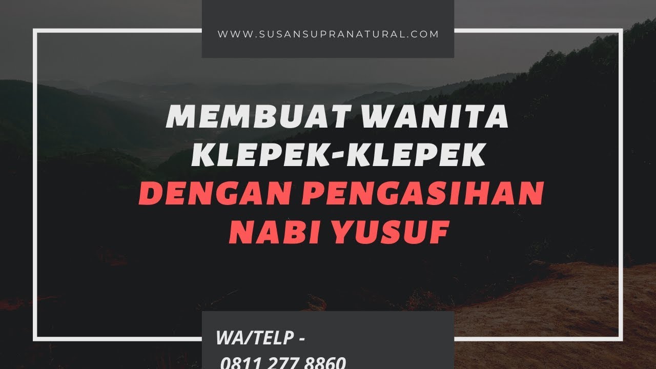 Wanita Langsung Klepek Klepek Jika Kena Pengaruh Doa Pengasihan Nabi Yusuf Ini Youtube