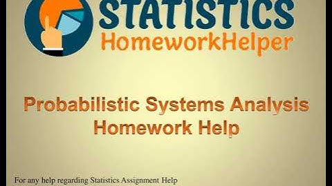 Probabilistic Systems Analysis Homework Help