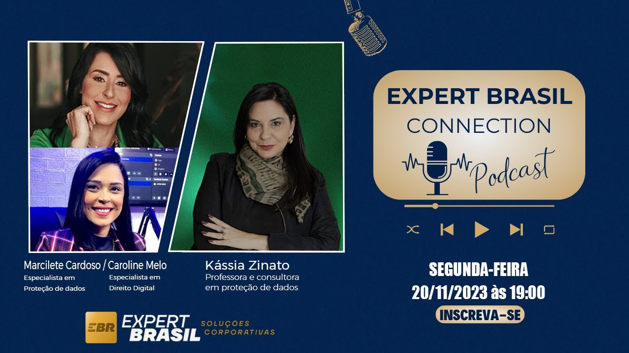 Podcast Expert Brasil Connection #8- Kássia Zinato Professora e consultora em proteção de dados
