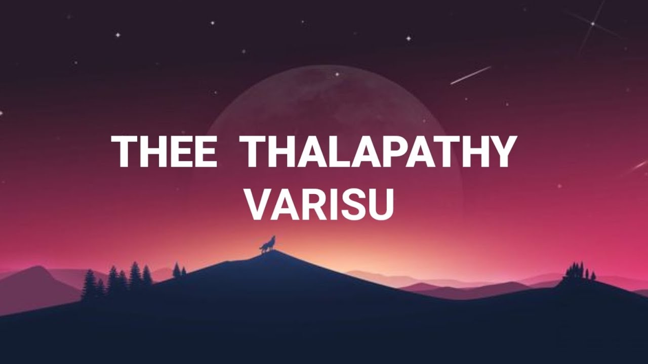 Thee   Thalapathy Lyrics  Varisu  Thalapathy Vijay 