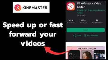 How to Speed up or Fast Forward Your Videos on KineMaster? 2024