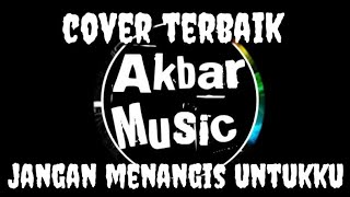 LUVIA:JANGAN MENANGIS UNTUKKU(LIRICS)