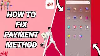 How To Fix Payment Method On H&M-We Love Fashion App screenshot 3