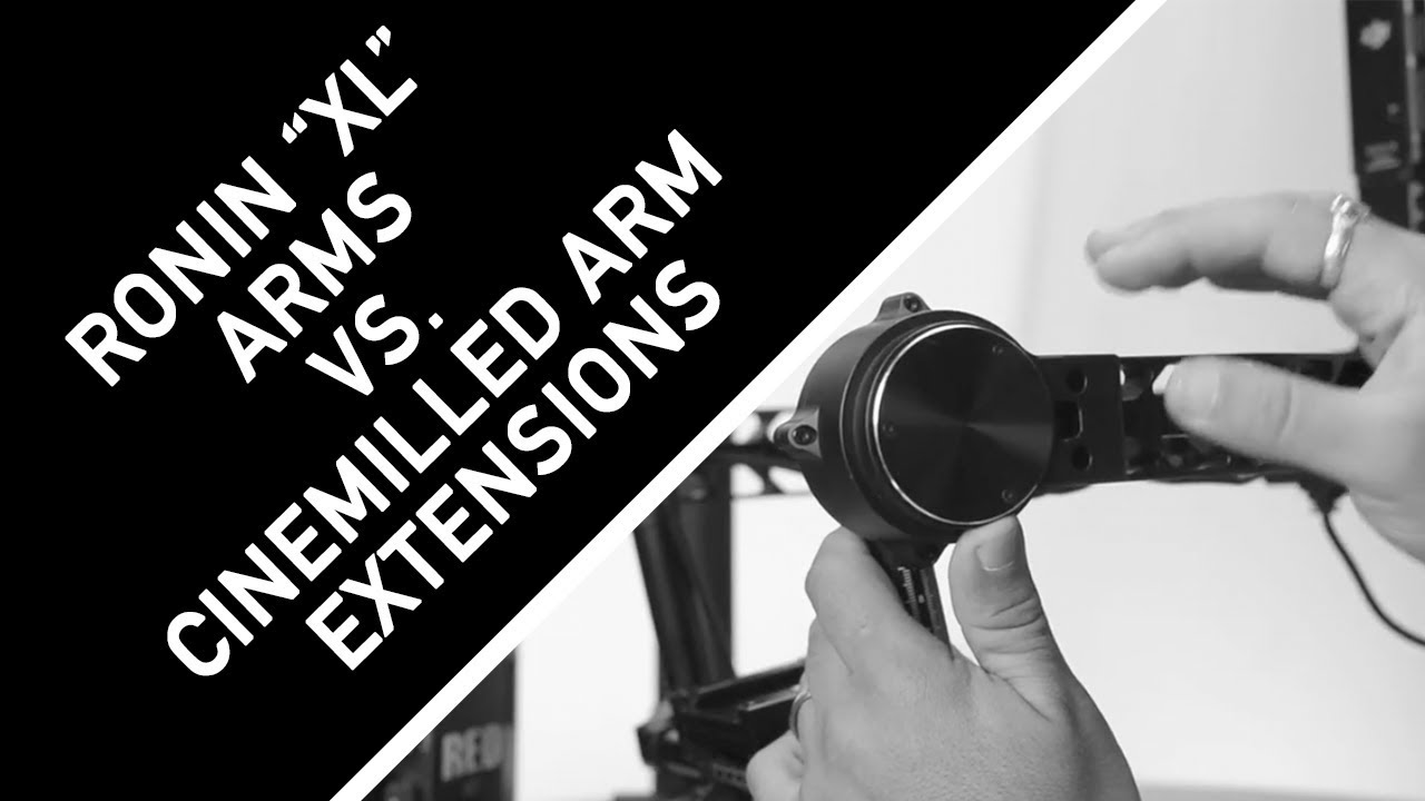 DJI Ronin “XL” Arms vs. Cinemilled Arm Extensions