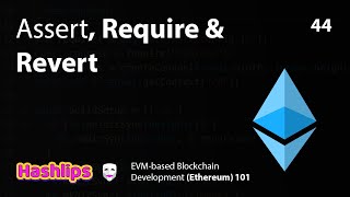 Assert, Require & Revert - EVM based Blockchain Development (Ethereum) 101 part 44