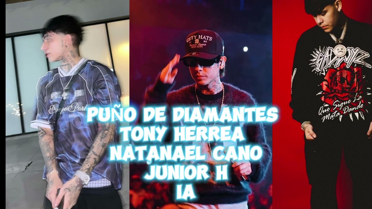 Puño de diamantes - Tony herrera ft Natanael cano & Junior H - Remix - (Cover IA)