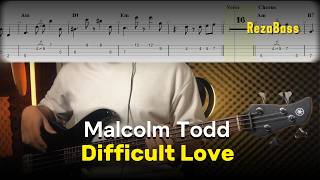 Malcolm Todd - Difficult Love (Bass Tab)