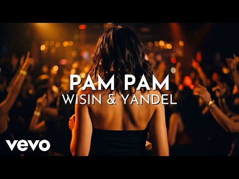 Wisin & Yandel - Pam Pam (Lyric Video)