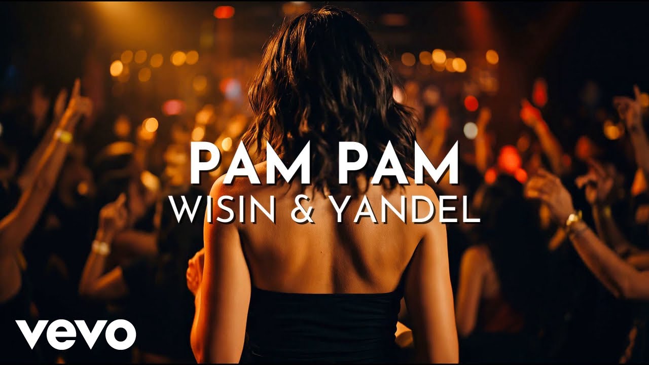 Wisin & Yandel - Pam Pam (Lyric Video)