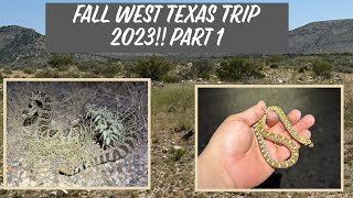 Fall West Texas Trip 2023!! Part 1