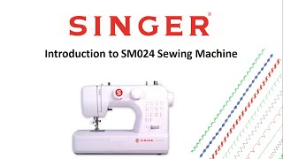 Introduction To Singer Sm024  Sewing Machine  Sm024     