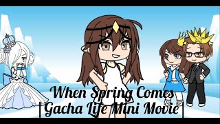 When Spring Comes |Gacha Life Mini Movie|