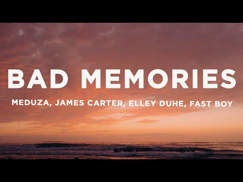 Meduza - Bad Memories Ft. James Carter, Elley Duhé, Fast Boy