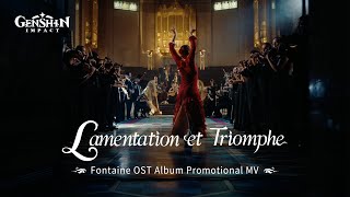 Lamentation et Triomphe  Fontaine OST Album Promotional MV | Genshin Impact