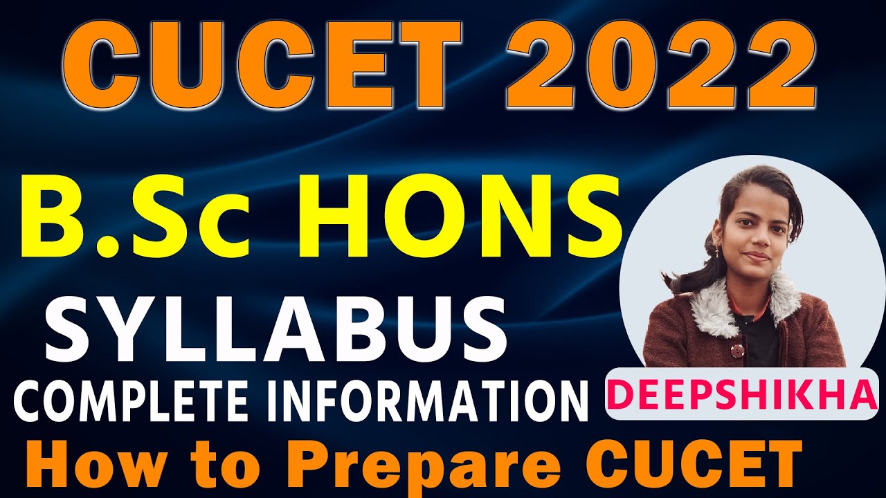 CUCET 2022 B.Sc Syllabus | CUCET B.Sc syllabus | How to Prepare for CUCET 2022